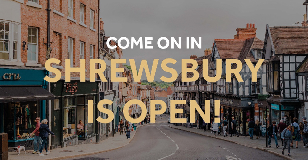 Shrewsbury is open for business – please come and support us