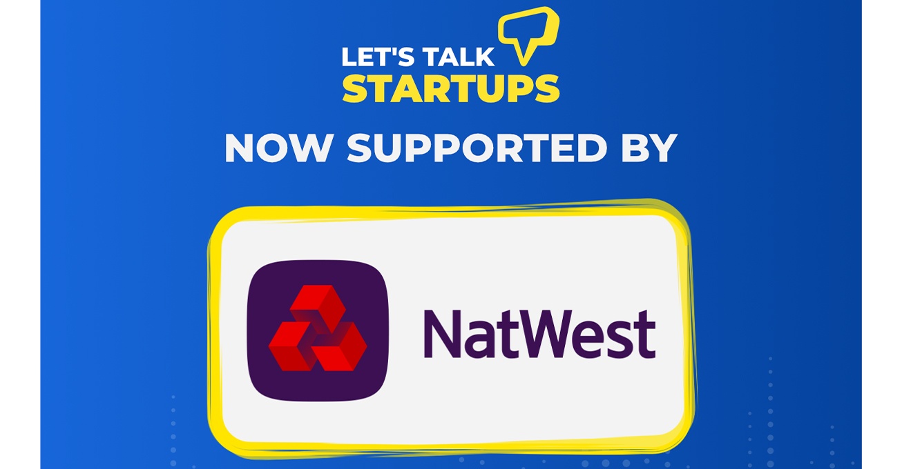 Let’s Talk Startups and NatWest: A match made in startup heaven